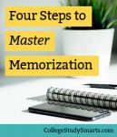 Four Steps to Master Memorization and Ace Your Exams