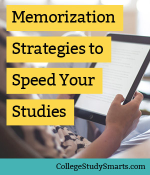 memorization series: tools and strategies to study faster | collegestudysmarts.com
