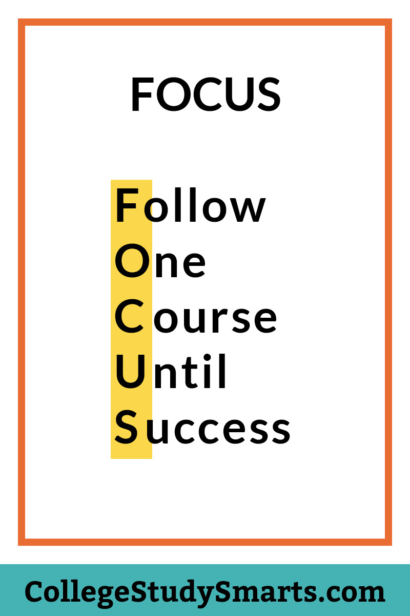 FOCUS | Follow One Course Until Success